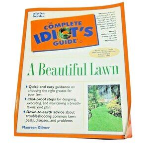 Complete Idiot's Guide to a Beautiful Lawn by Maureen Gilmer
